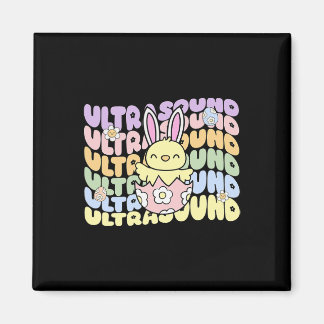 Groovy Ultrasound Tech Bunny Chick Eggs Easter Son Magnet