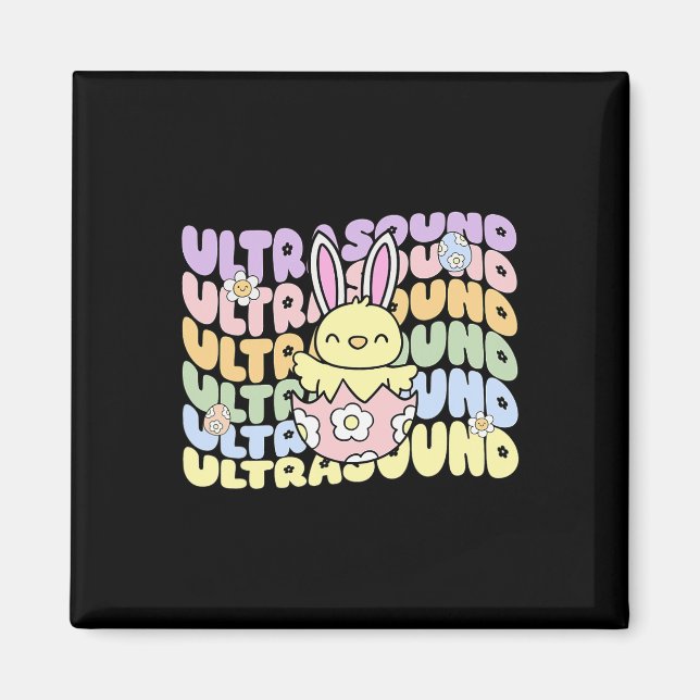 Groovy Ultrasound Tech Bunny Chick Eggs Easter Son Magnet (Front)