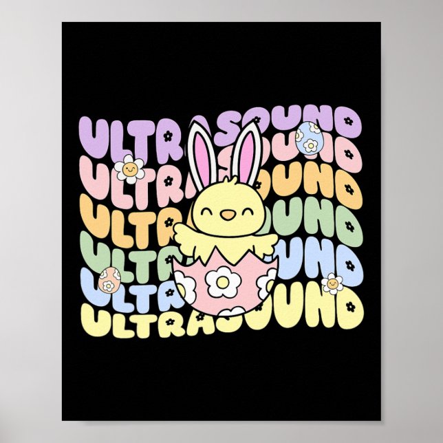 Groovy Ultrasound Tech Bunny Chick Eggs Easter Son Poster (Front)