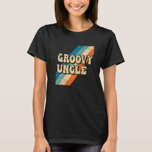Groovy Uncle 70s Aesthetic Nostalgia 1970's Retro  T-Shirt