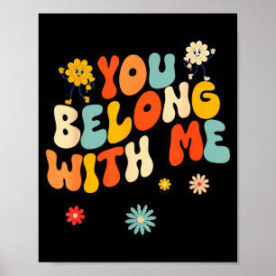 Groovy Valentine - You Belong With Me Poster