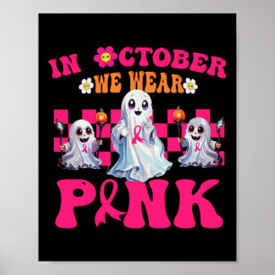 Groovy Wear Pink Breast Cancer Warrior Cute Ghost  Poster
