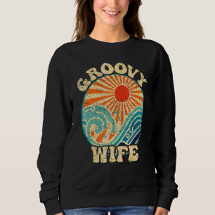 Groovy Wife 70s Aesthetic Nostalgia 1970's Retro W Sweatshirt
