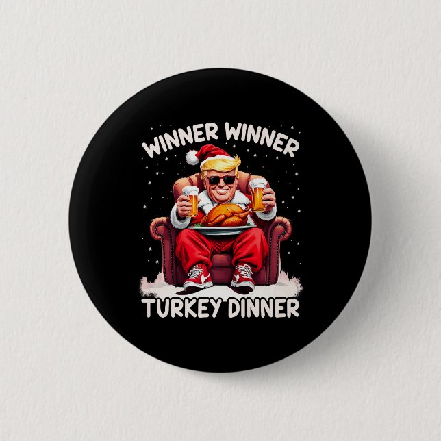 Groovy Xmas Trump Winner Winner Turkey Dinner Than 2 Inch Round Button (Front)