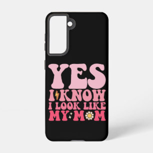 Groovy Yes I Know I Look Like My Mom Samsung Galaxy Case