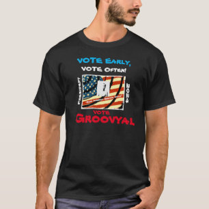 Groovyal For President 2024 T-Shirt