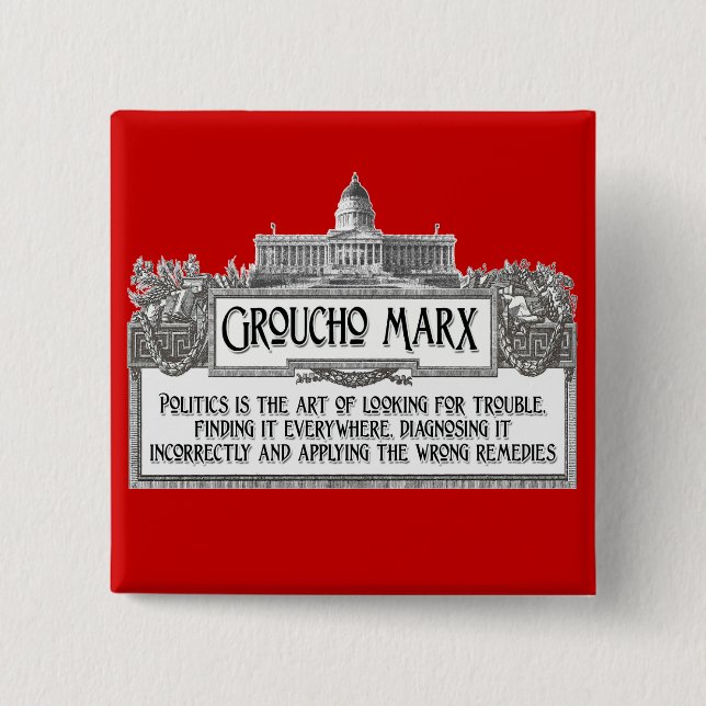 Groucho Marx on Politics 2 Inch Square Button (Front)