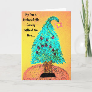 Grouchy Christmas Tree that is Missing You Holiday Card
