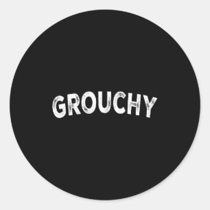 Grouchy  classic round sticker