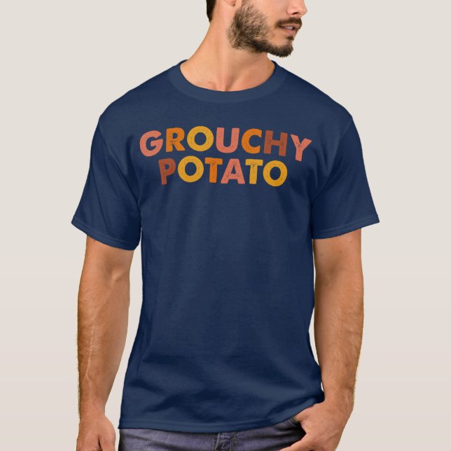Grouchy Potato Sweet Potato T-Shirt (Front)