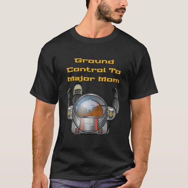 Ground Control To Major Mom, Boy Astronaut, Funny T-Shirt (Front)