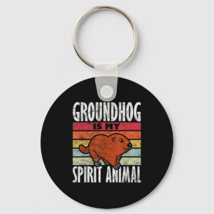 Ground Hog Groundhog Is My Spirit Animal _3  Keychain