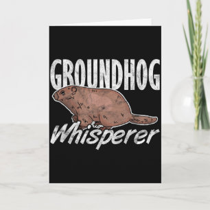 Ground Hog Groundhog Whisperer _3 Card