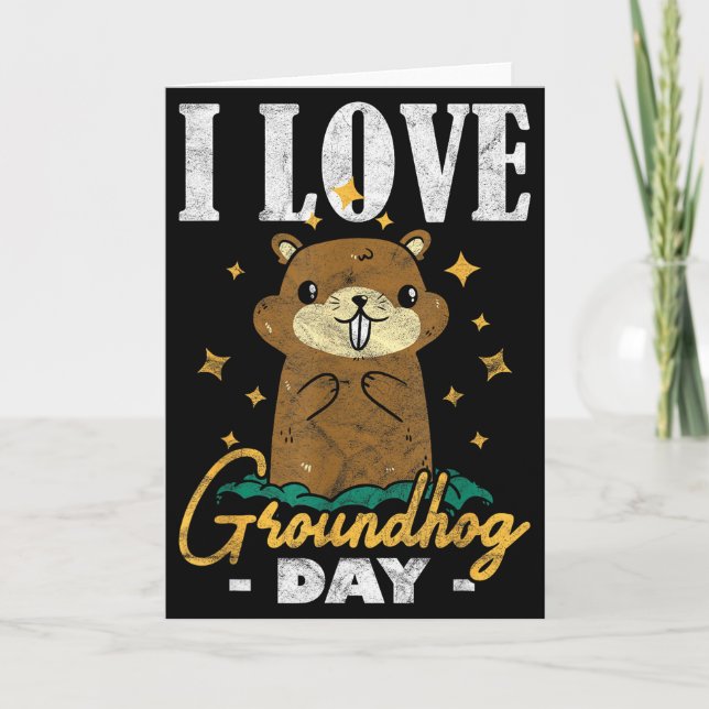 Ground Hog I Love Groundhog Day _1  Card (Front)