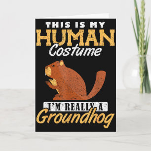 Ground Hog Im Really A Groundhog _1 Card