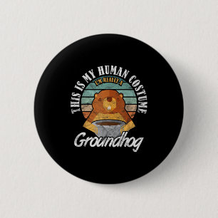 Ground Hog Im Really A Groundhog _2 2 Inch Round Button