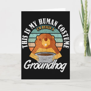 Ground Hog Im Really A Groundhog Card