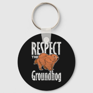 Ground Hog Respect The Groundhog Keychain
