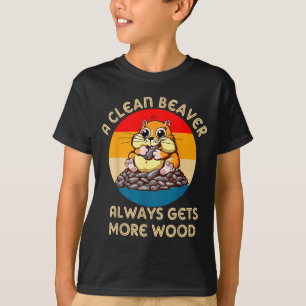 Groundhog Adult Joke A Clean Beaver Always Gets Mo T-Shirt
