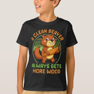 Groundhog Adult Joke A Clean Beaver Always Gets Mo T-Shirt