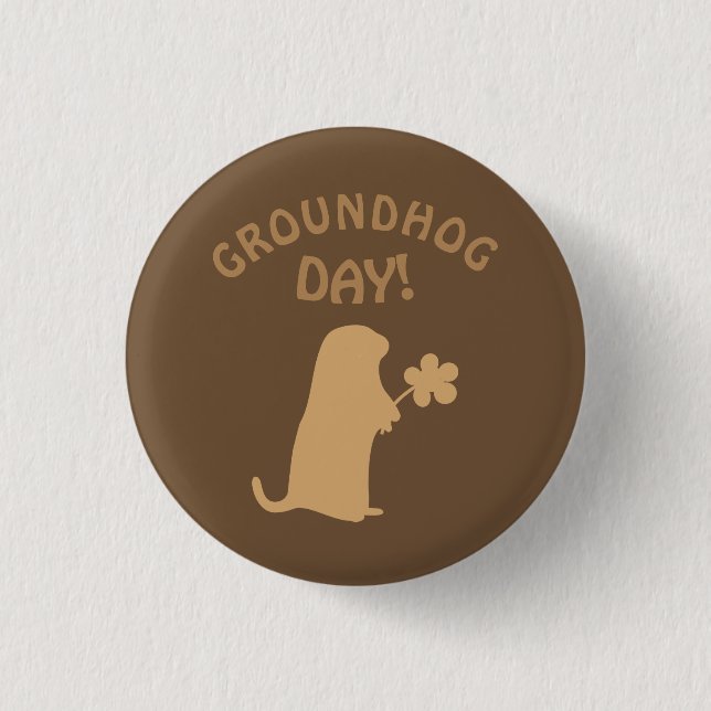 Groundhog Day 1 Inch Round Button (Front)