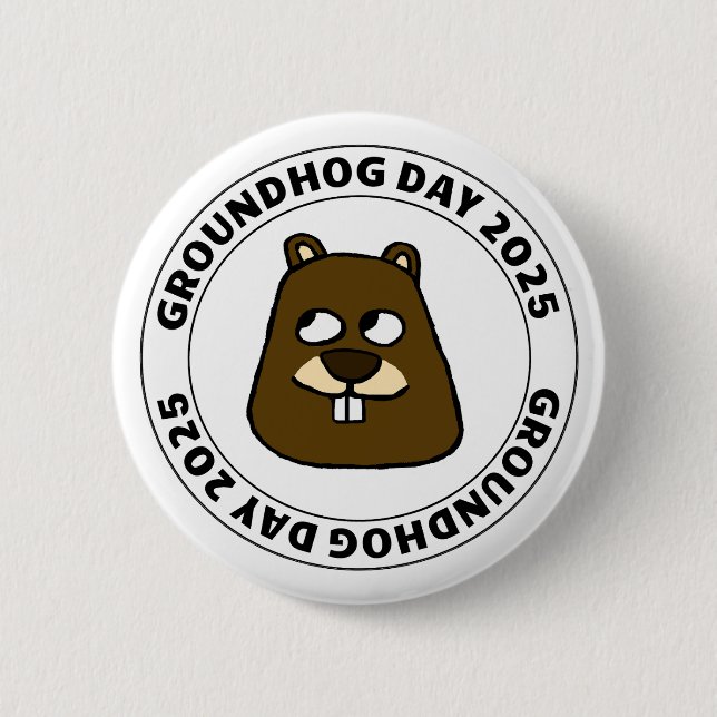 Groundhog Day 2025 with Groundhog face 2 Inch Round Button (Front)