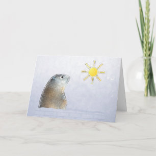 Groundhog Day. Believe it. Card