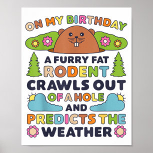 Groundhog Day Birthday Party Funny Furry Fat Roden Poster