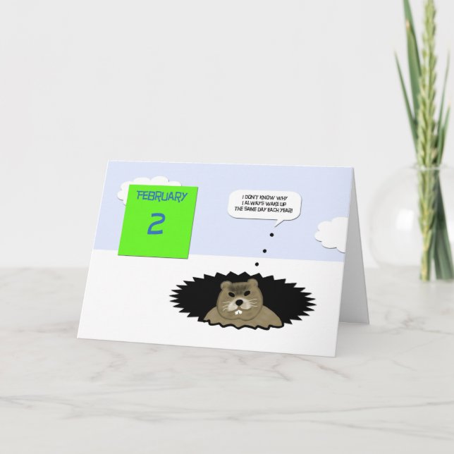 Groundhog Day Card - Since I'm Up Groundhog (Front)