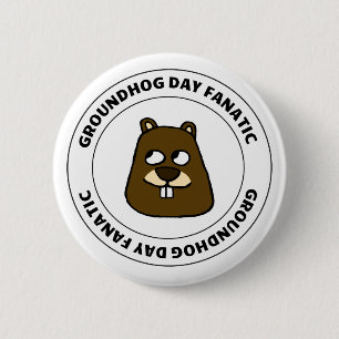 Groundhog Day Fanatic 2 Inch Round Button