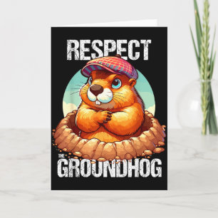 Groundhog Day Funny Marmot Demands Respect Card