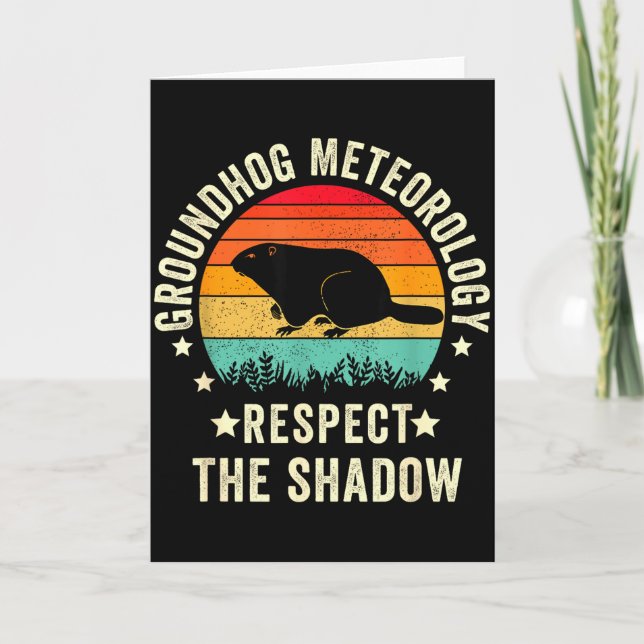 Groundhog Day Funny Quote , Respect The Shadow Met Card (Front)