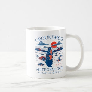 Groundhog Day Funny Quote Respect The Shadow Meteo Coffee Mug