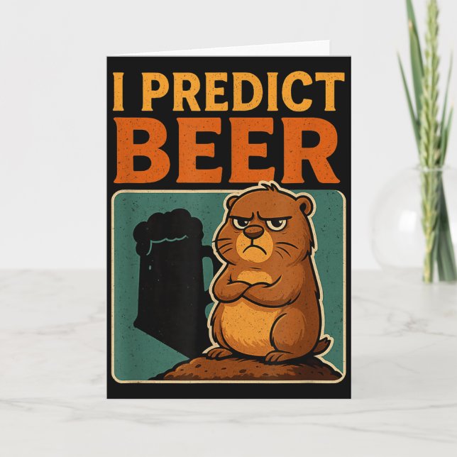 Groundhog Day I Predict Beer Grumpy Groundhog Humo Card (Front)