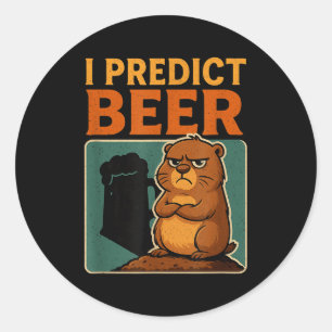 Groundhog Day I Predict Beer Grumpy Groundhog Humo Classic Round Sticker
