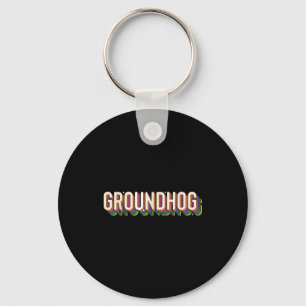 Groundhog Day Men Women Retro Vintage 60s 70s 80s  Keychain