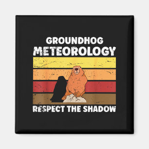 Groundhog Day Meteorology Quote For Meteorologist Magnet