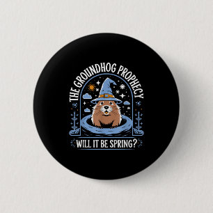 Groundhog Day Pun Meteorology Sarcasm Funny Women 2 Inch Round Button