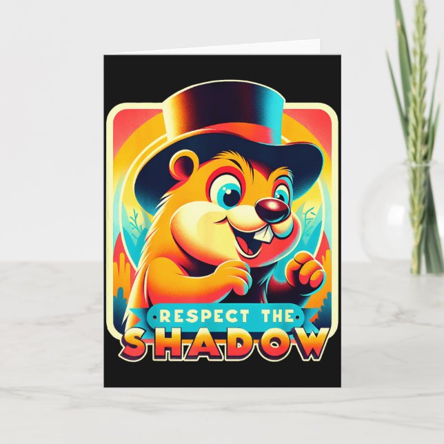 Groundhog Day Respect The Shadow Funny Humor  Card (Front)