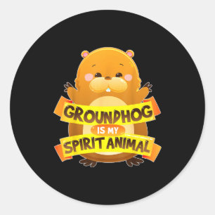 Groundhog Day Shirts Is My Spirit Animal Men Women Classic Round Sticker