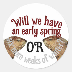 Groundhog Day - Will we have an early spring?  Classic Round Sticker