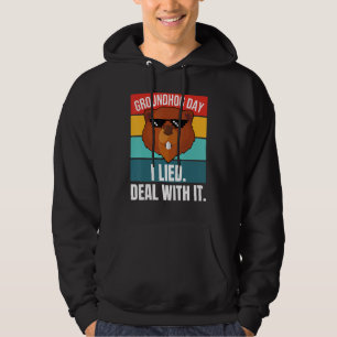 Groundhog I Lied Deal With It Woodchuck Ground Hog Hoodie