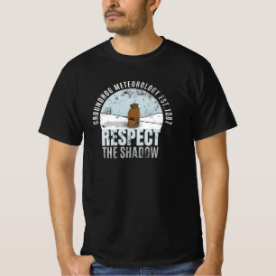 Groundhog Meteorology Respect The Shadow T-Shirt