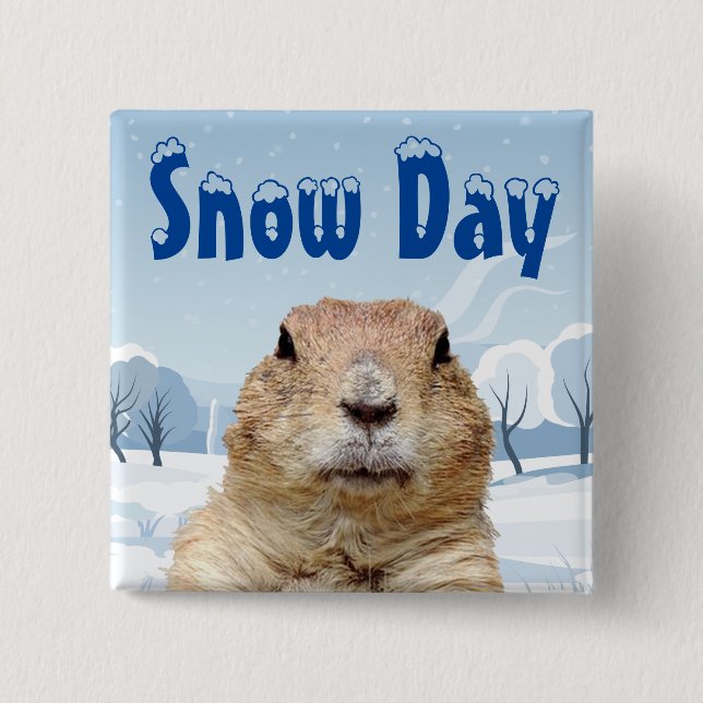 Groundhog Snow Day 2 Inch Square Button (Front)