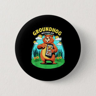 Groundhog Weather App Funny Forecast Prediction Da 2 Inch Round Button