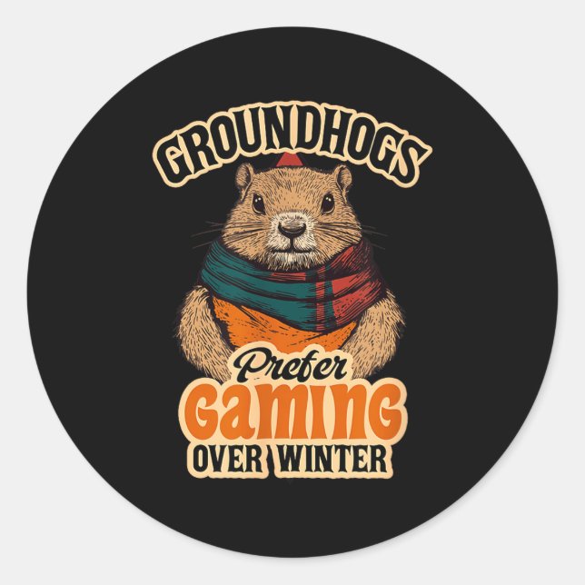 Groundhogs Prefer Gaming Over Winter February  Classic Round Sticker (Front)