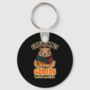 Groundhogs Prefer Gaming Over Winter February  Keychain