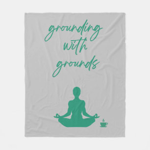Grounding with Grounds Meditation Fleece Blanket