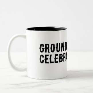 Grounds for celebration Two-Tone coffee mug