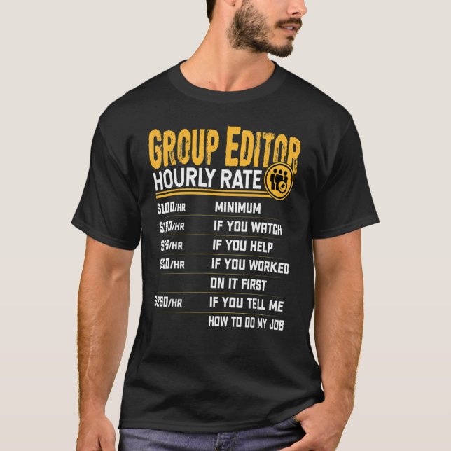 Group Editor Hourly Rate   Group Writer Editor T-Shirt (Front)